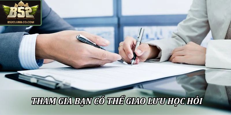 Miễn Trừ Trách Nhiệm B52Club – Văn Bản Pháp Lý Quan Trọng 2 Tham gia bạn có thể giao lưu học hỏi mẹo cá cược